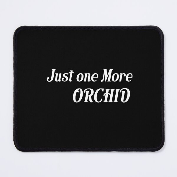 Item preview,   Just one More Orchid designed and sold by box-artshop.