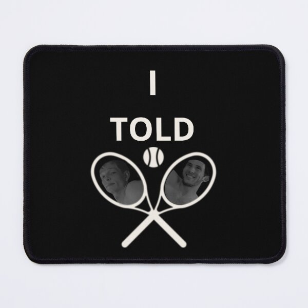 Item preview, I Told Ya designed and sold by AnnDart.