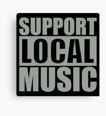 Support Local Music Canvas Print