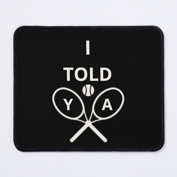 Item preview, I Told Ya designed and sold by AnnDart.