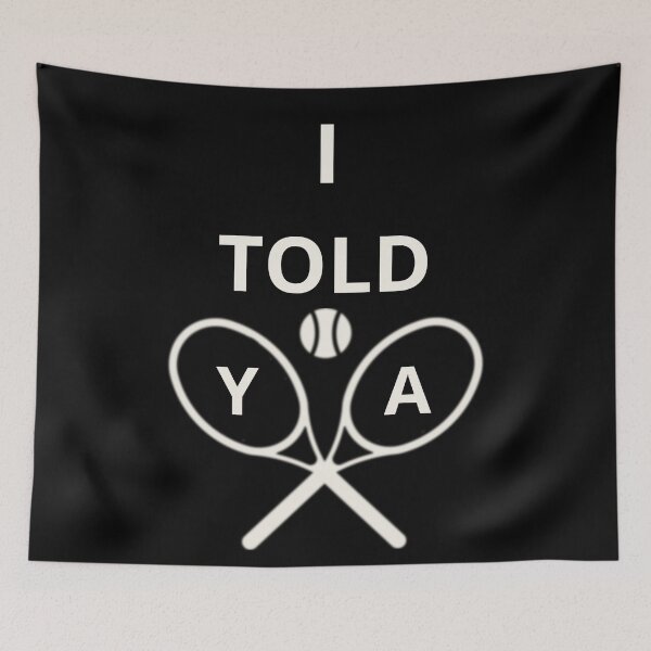 Item preview, I Told Ya designed and sold by AnnDart.