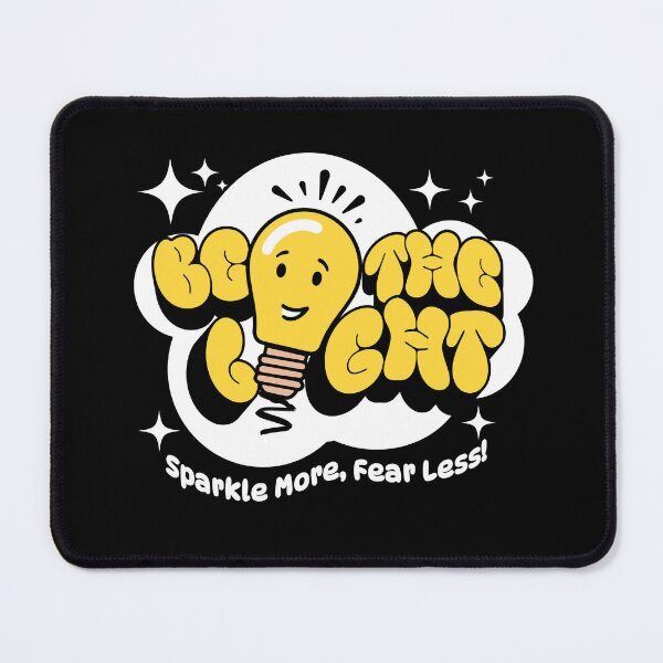 Item preview, Be the Light, Sparkle More, Fear Less Motivational Design designed and sold by edesignprints.