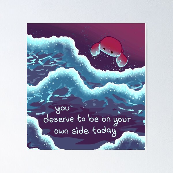 Item preview, "You Deserve to Be On Your Own Side" Bioluminescent Ocean and Crab designed and sold by thelatestkate.