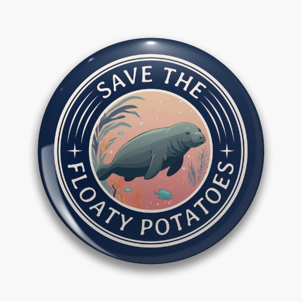 Item preview, Save The Floaty Potatoes Ver 2 Funny Manatee Quote  designed and sold by thecatcouch.