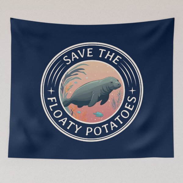 Item preview, Save The Floaty Potatoes Ver 2 Funny Manatee Quote  designed and sold by thecatcouch.
