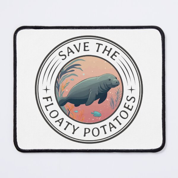 Item preview, Save The Floaty Potatoes Ver 3 Funny Manatee Quote designed and sold by thecatcouch.
