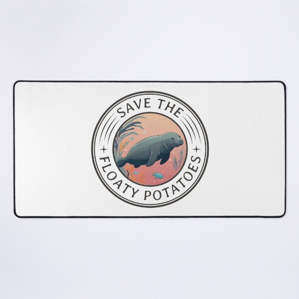 Item preview, Save The Floaty Potatoes Ver 3 Funny Manatee Quote  designed and sold by thecatcouch.