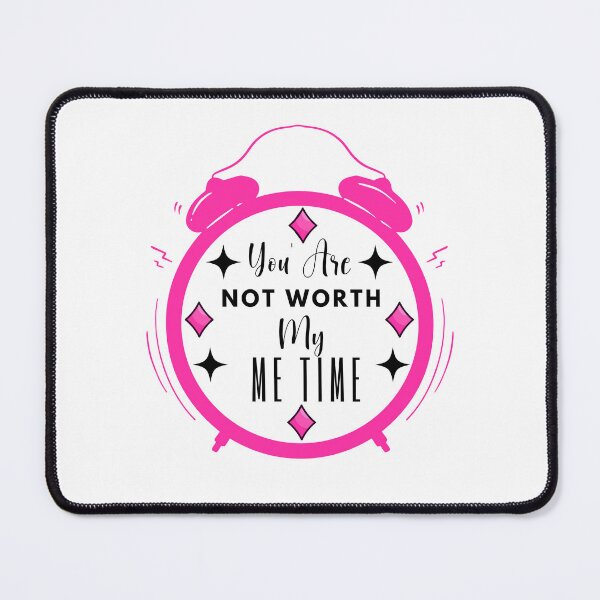 Item preview, You Are Not Worth My ME TIME Hot Pink Clock designed and sold by wildwhimsical.