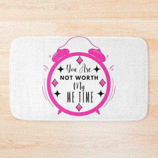 Item preview, You Are Not Worth  My ME TIME Hot Pink Clock designed and sold by wildwhimsical.