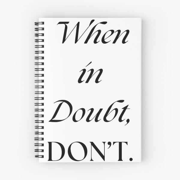 Item preview, When in Doubt, DONT. designed and sold by Nurseganzaba.