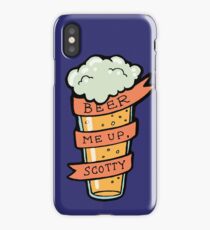 Beer Me Up, Scotty! iPhone Case