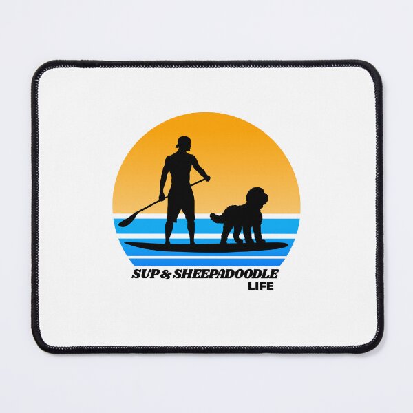 Item preview, SUP and Sheepadoodle Life Standup Paddleboarding Dog Dad designed and sold by Guarddogdrive.