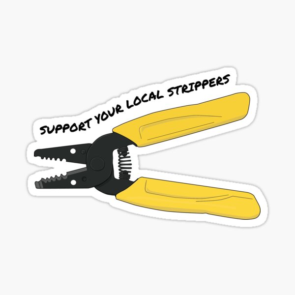 Item preview, Support Your Local (Wire) Strippers designed and sold by ColorBlockShop.