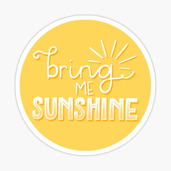 Bring Me Sunshine Glossy Sticker