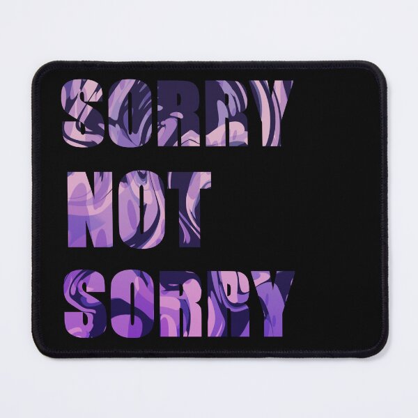 Item preview, SORRY NOT SORRY designed and sold by LP Drawing.