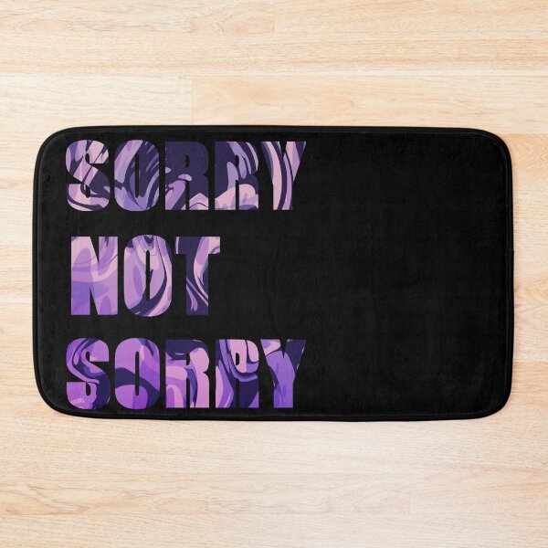 Item preview, SORRY NOT SORRY designed and sold by LP Drawing.
