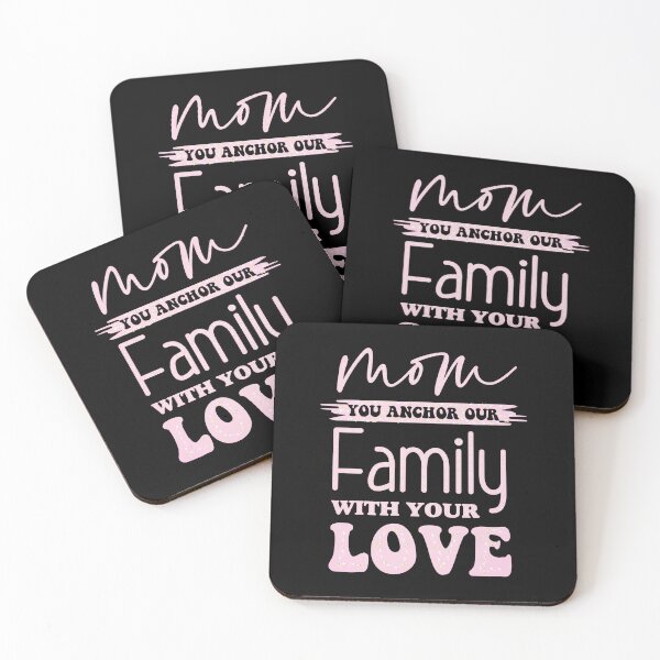 Item preview, mom you anchor our family with your love designed and sold by creativerooney.