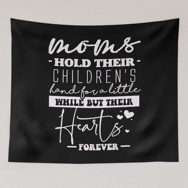 Item preview, Mothers Hold Their Children's Hand For a While designed and sold by creativerooney.