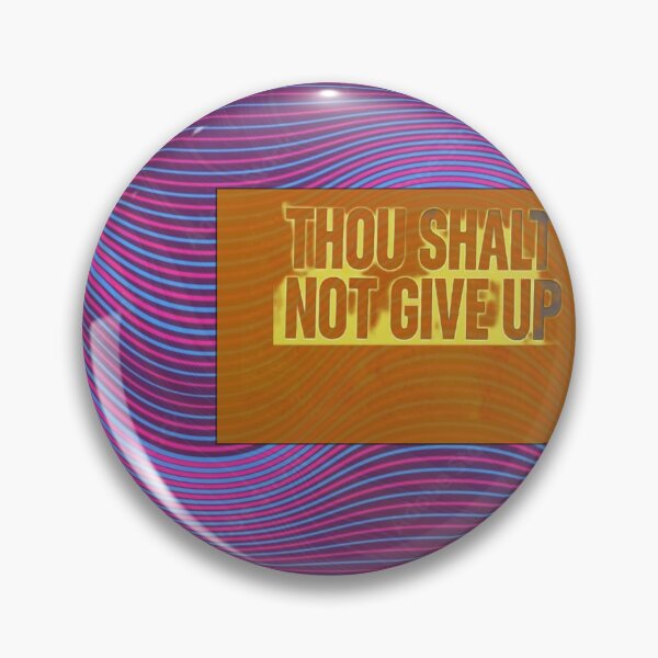 Item preview, Thou Shalt Not Give Up designed and sold by ontological.