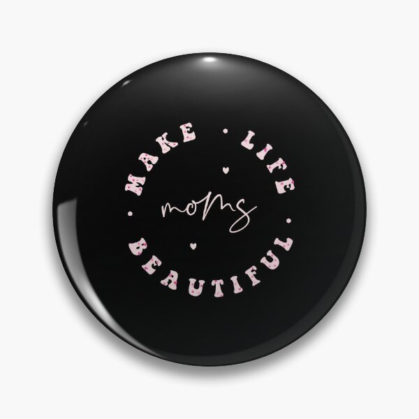 Item preview, Moms make life beautiful - Mothers Day designed and sold by creativerooney.