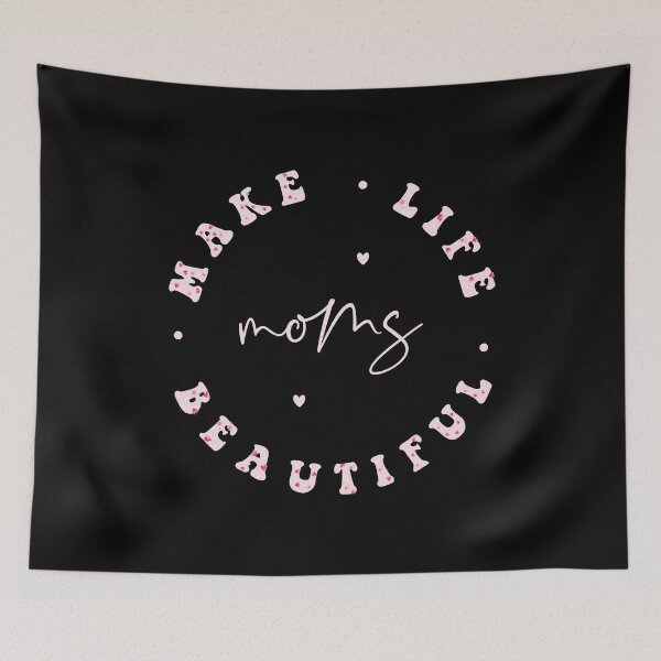 Item preview, Moms make life beautiful - Mothers Day designed and sold by creativerooney.