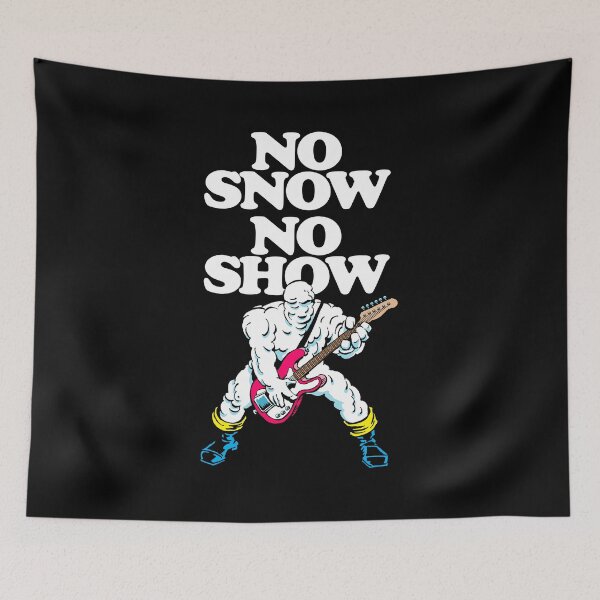 Item preview, No Snow No Show designed and sold by butcherbilly.