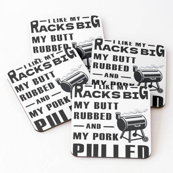 Item preview, I Like My Racks Big My Butt Rubbed and My Pork Pulled BBQ designed and sold by TKsTees.