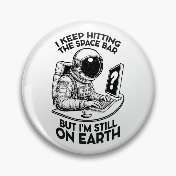 Item preview, I Keep Hitting The Space Bar Funny Astronaut Office Worker designed and sold by GrandeDuc.
