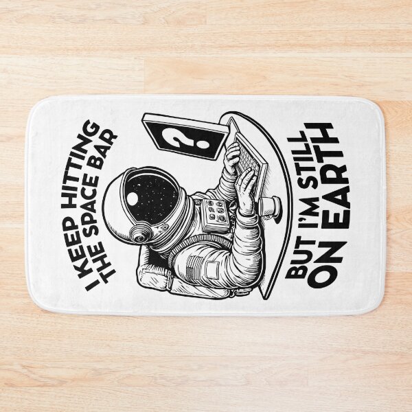 Item preview, I Keep Hitting The Space Bar Funny Astronaut Office Worker designed and sold by GrandeDuc.