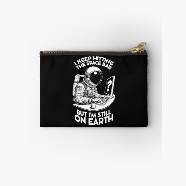 Item preview, I Keep Hitting The Space Bar Funny Astronaut Office Worker designed and sold by GrandeDuc.