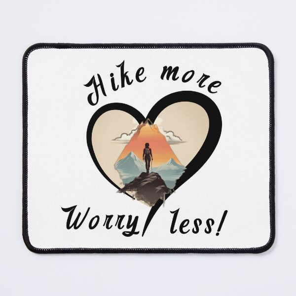 Item preview, Hike More Worry Less! designed and sold by strokli.