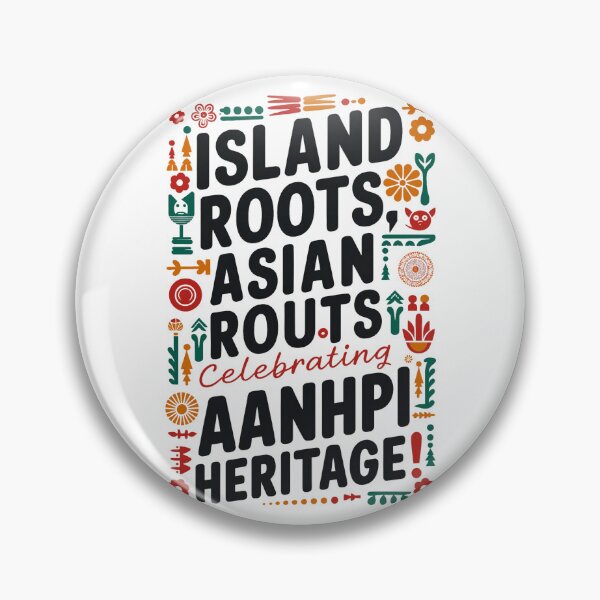 Item preview, ISLAND ROOTS ASIAN ROUTES Celebrating AANHPI HERITAGE! - A Tapestry of Cultures designed and sold by SplashTastic.