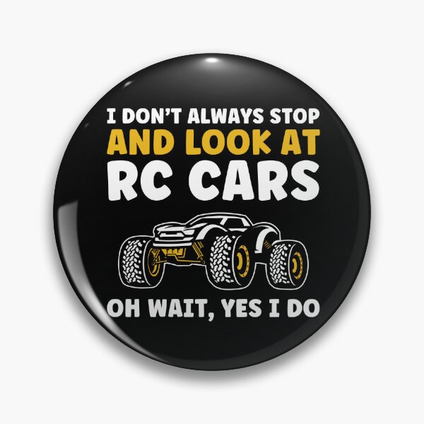 Item preview, I Don't Always Stop and Look at RC Cars Funny RC Car Racing designed and sold by BlueBerry-Pengu.
