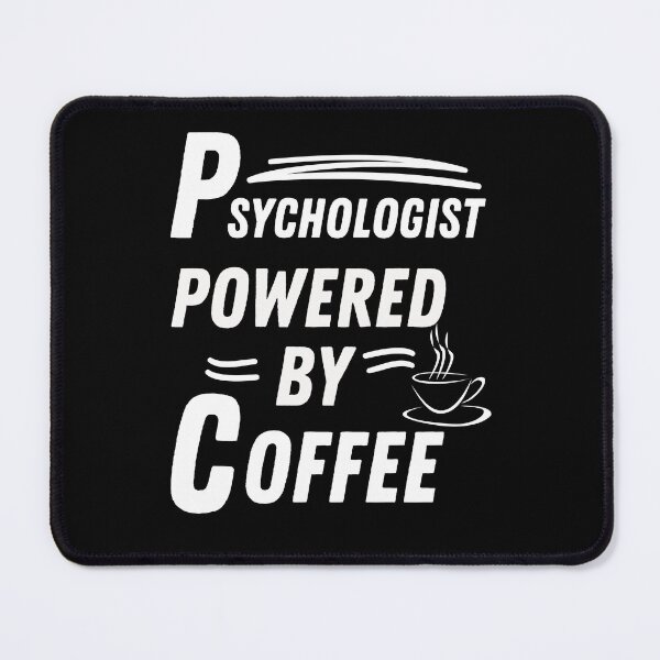 Item preview, Psychologist powered by coffee designed and sold by annoying-shirts.