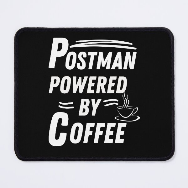 Item preview, Postman powered by coffee designed and sold by annoying-shirts.