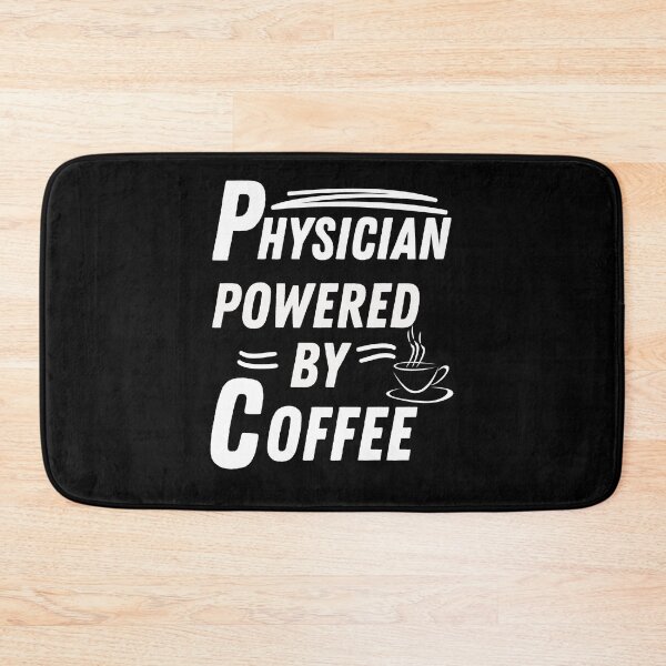 Item preview, Physician powered by coffee designed and sold by annoying-shirts.