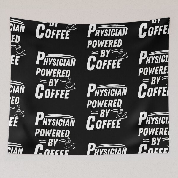 Item preview, Physician powered by coffee designed and sold by annoying-shirts.