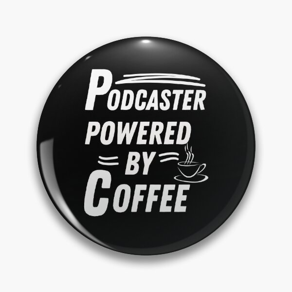 Item preview, Podcaster powered by coffee designed and sold by annoying-shirts.