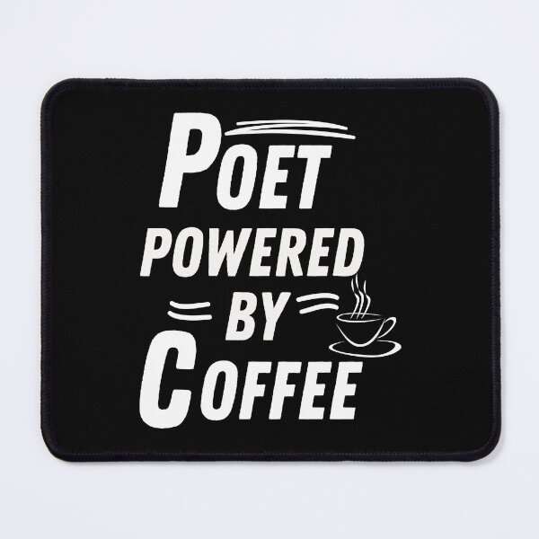 Item preview, Poet powered by coffee designed and sold by annoying-shirts.