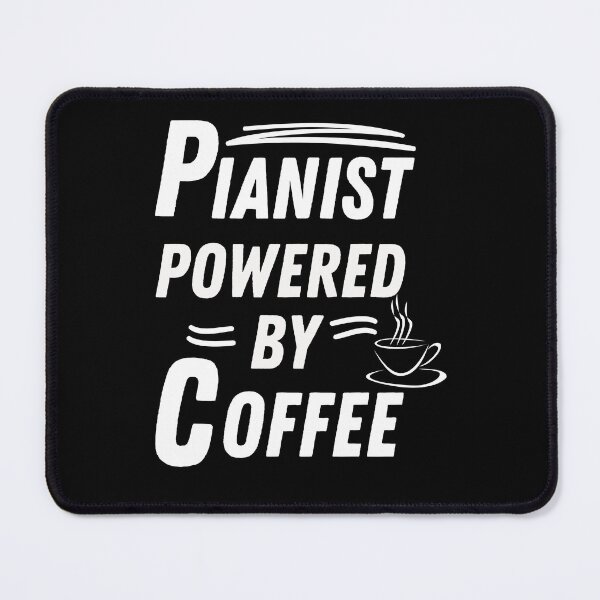 Item preview, Pianist powered by coffee designed and sold by annoying-shirts.
