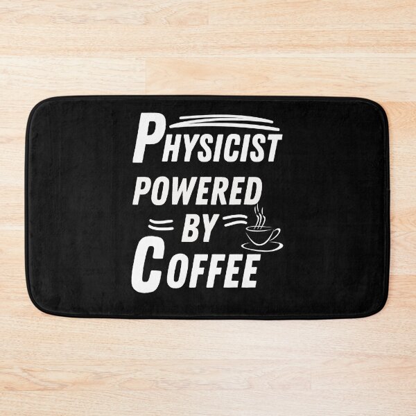 Item preview, Physicist powered by coffee designed and sold by annoying-shirts.