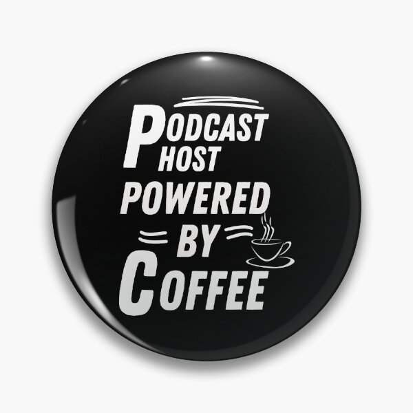 Item preview, Podcast host powered by coffee designed and sold by annoying-shirts.