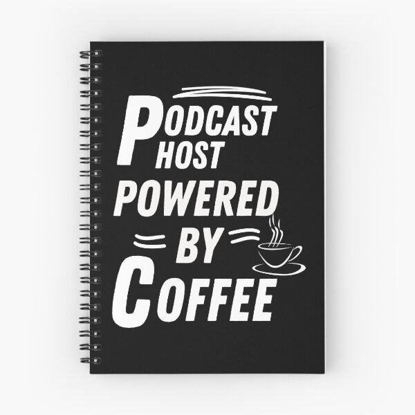 Item preview, Podcast host powered by coffee designed and sold by annoying-shirts.