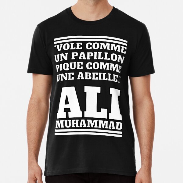Fly like a butterfly, sting like a bee - MUHAMMAD ALI Premium T-Shirt