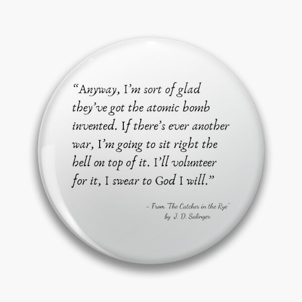 Item preview, A Quote from “The Catcher in the Rye” by J. D. Salinger designed and sold by Poemit.
