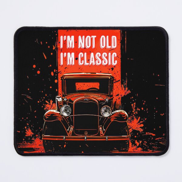 Item preview, I'm Not Old I'm Classic designed and sold by HistHero.