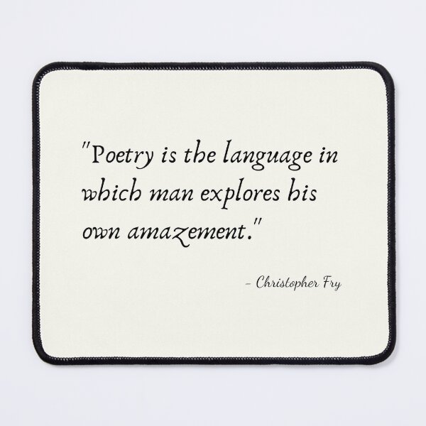 Item preview, A Quote about Poetry by Christopher Fry designed and sold by Poemit.