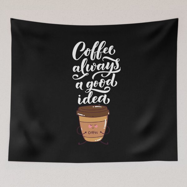 Item preview, Coffee is always a good idea designed and sold by Kaidynz.