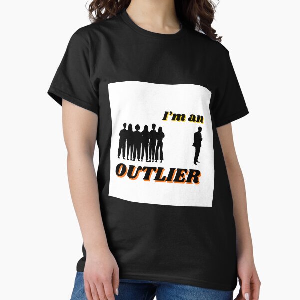 Item preview, I'M AN OUTLIER designed and sold by The Contrarian Crusaders Shop.