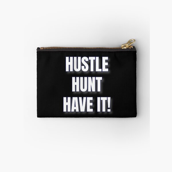 Item preview, (WF) Hustle Hunt Have it! designed and sold by greatvibes4u.